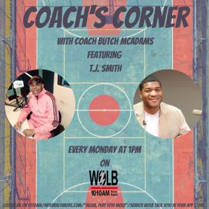 The Coaches Corner with Coach Butch McAdams featuring TJ Smith
